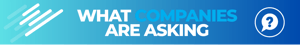 What Companies Are Asking