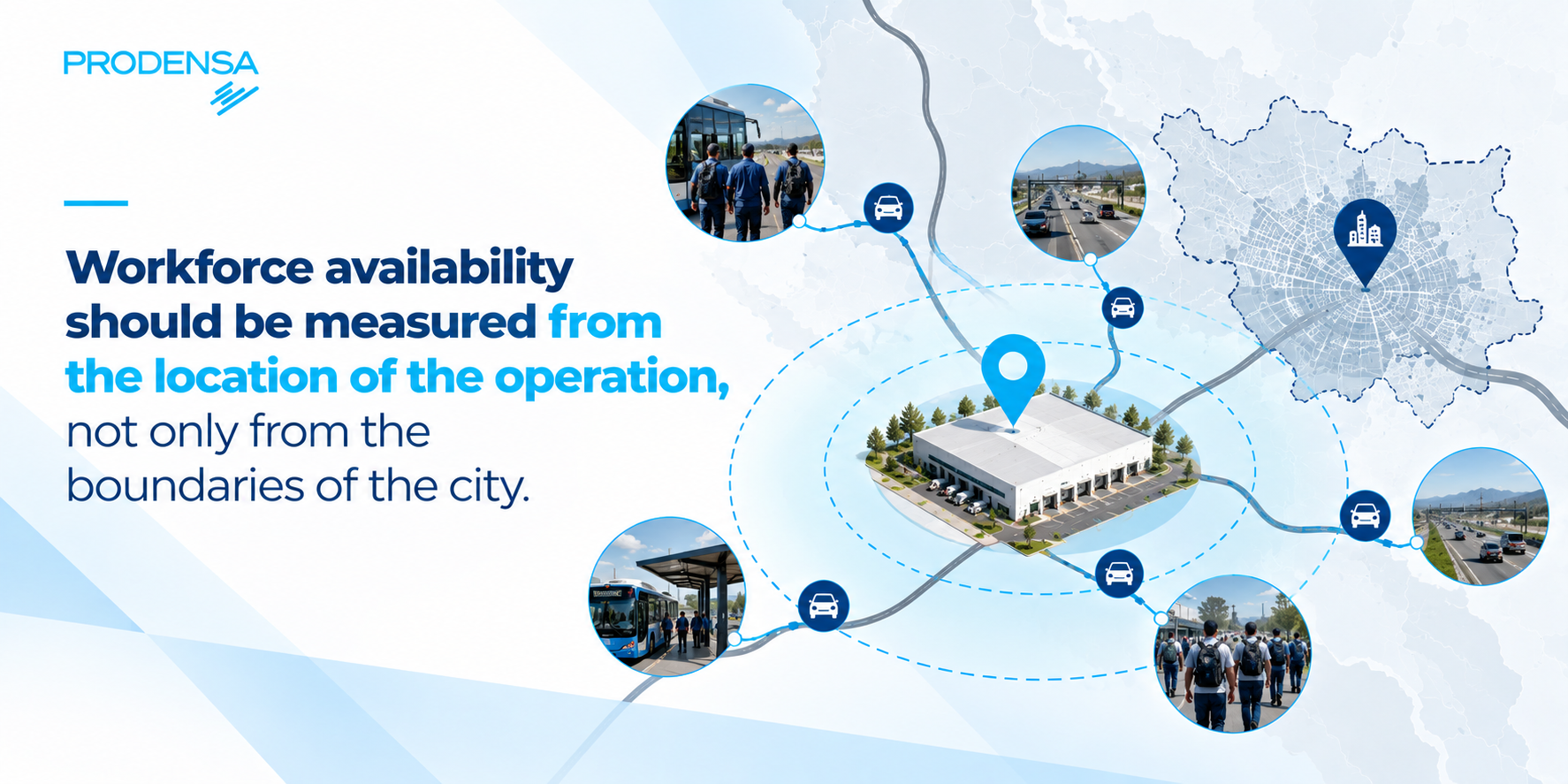 site selection_PRODENSA-workforce availability