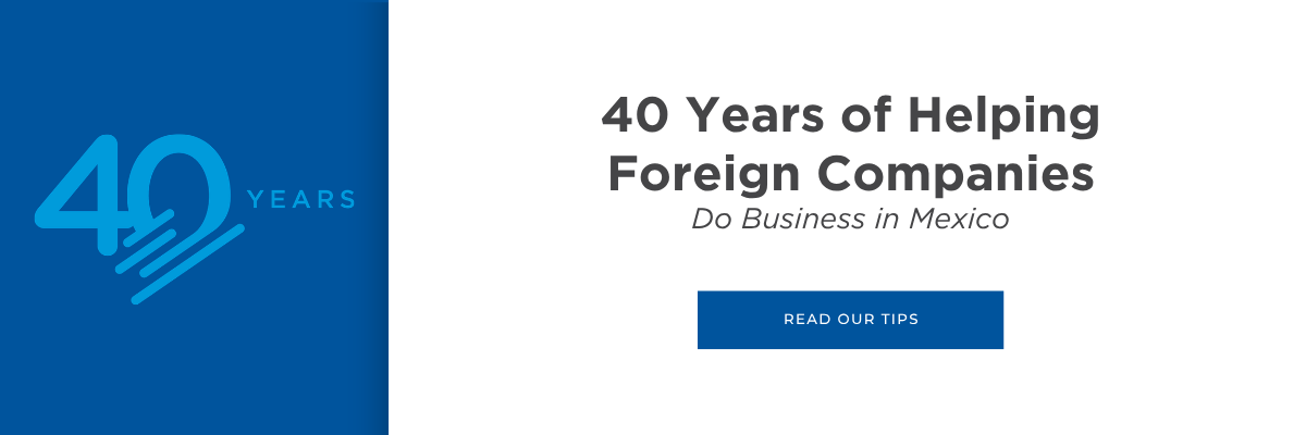 the-mexico-journey-40-years-tips-foreign-companies